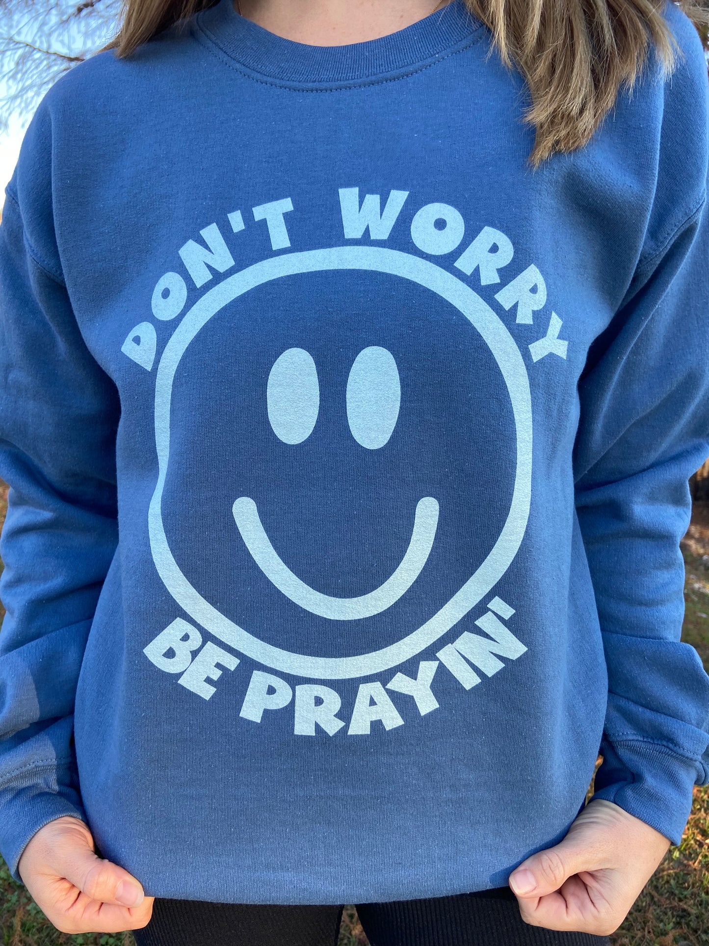 Be Prayin Sweatshirt- Indigo Blue