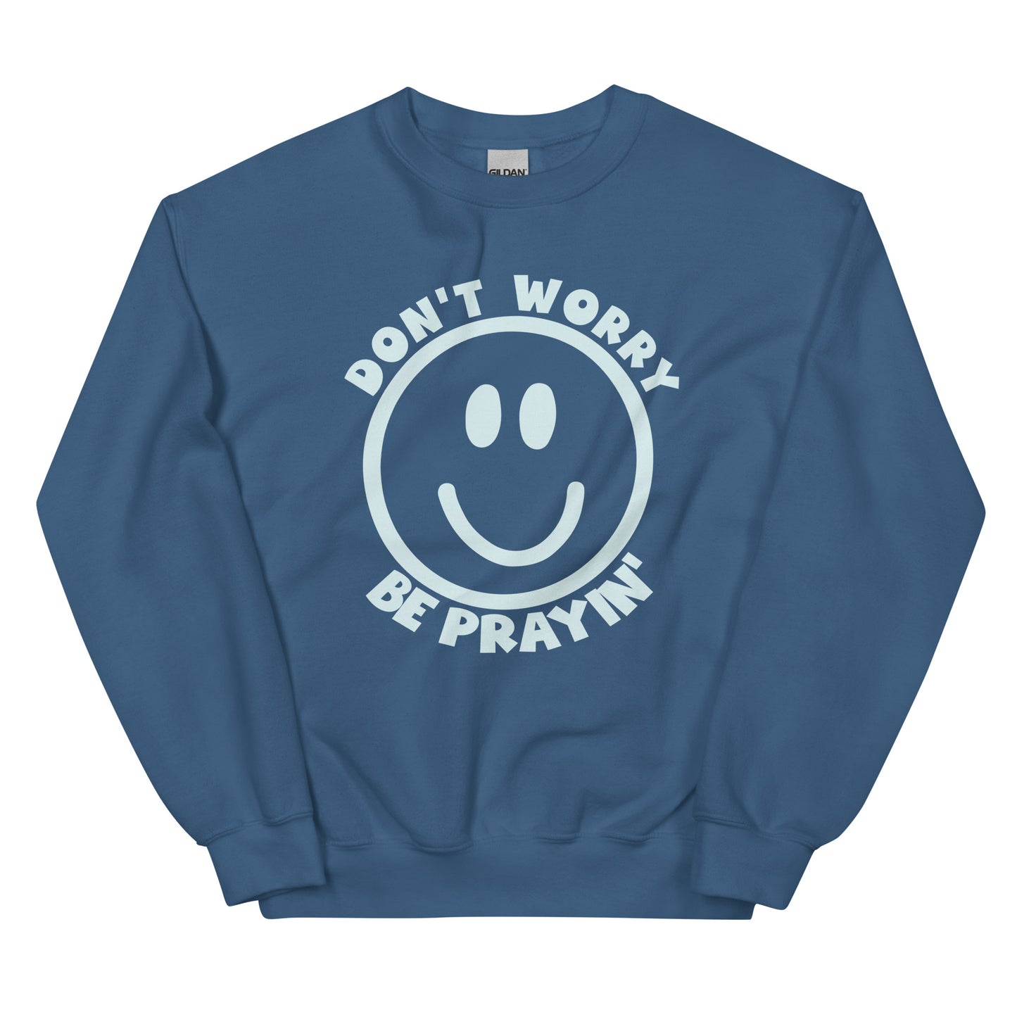 Be Prayin Sweatshirt- Indigo Blue