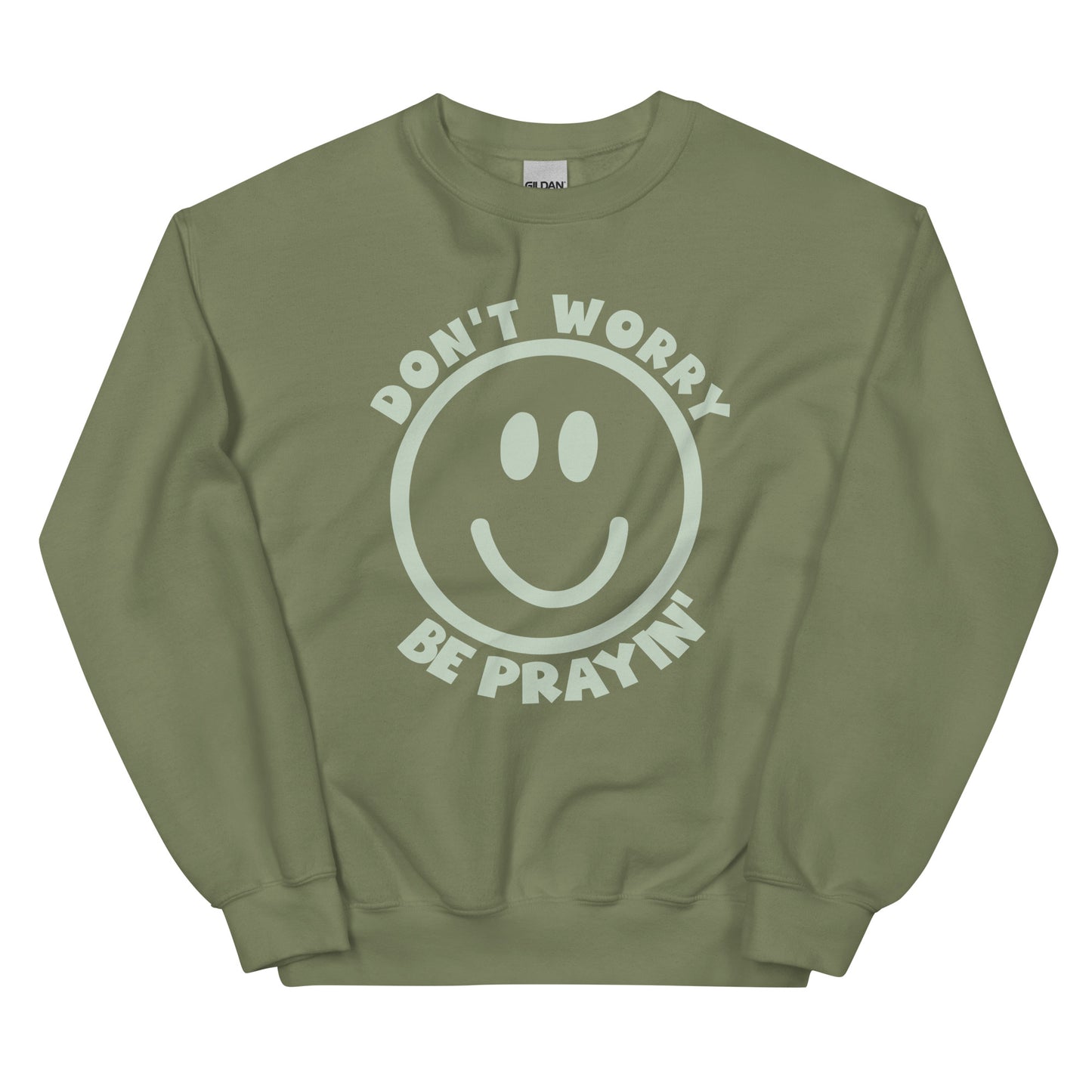 Be Prayin Sweatshirt-Military Green