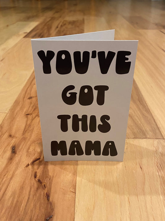 You've Got This Mama Card-Black