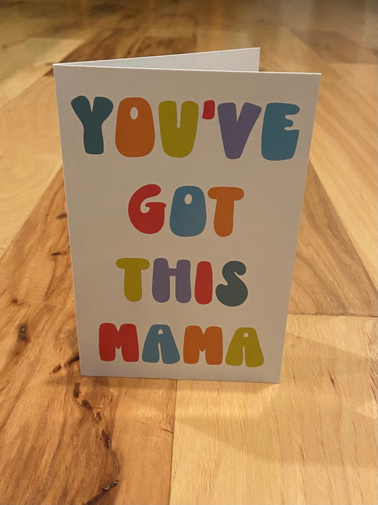 You've Got This Mama Card-Multi